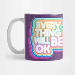 Everything Will Be OK Mug